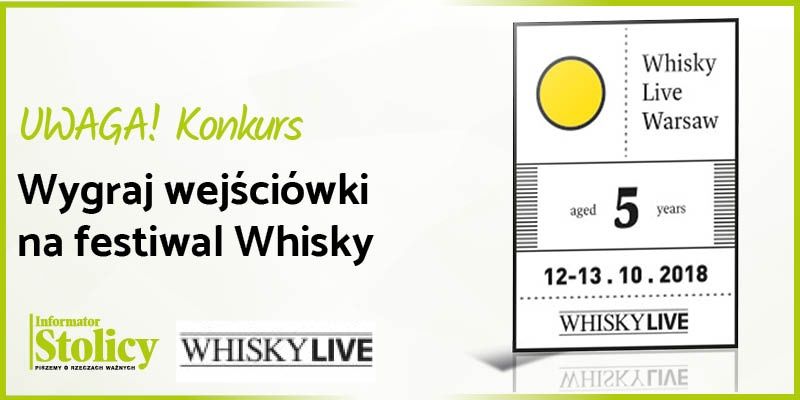 Konkurs! Wygraj podwójną wejściówkę na festiwal Whisky Live Warsaw!