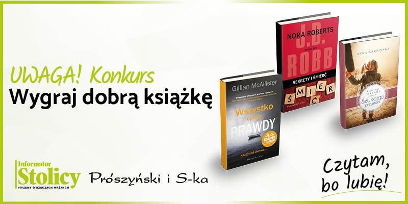 Rozwiązanie konkursu! Wygraj książkę Wydawnictwa Prószyński i S-ka pt. "Sekrety i śmierć''