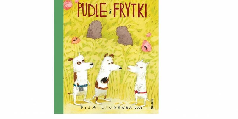 Rozwiązanie konkursu -  Wygraj książkę Pii Lindenbaum pt. „Pudle i frytki”!