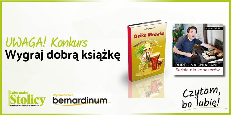Rozwiązanie konkursu - wygraj książkę Wydawnictwa Bernardinum pt. „Dzika Mrówka i tam-tamy”!