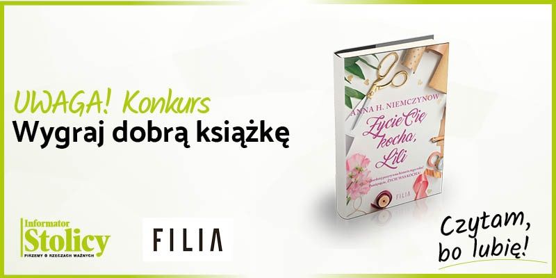 Rozwiązanie konkursu -  Wygraj książkę Wydawnictwa Filia pt. "Życie Cię kocha, Lili"