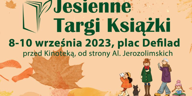 Jesienna Targi Książek: targi literackie w dniach 8-10 września z 150 wystawcami i 40 spotkaniami autorskimi!