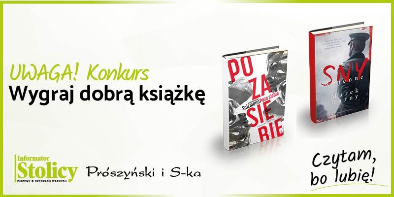 Rozwiązanie konkursu - Wygraj książkę Wydawnictwa Prószyński i S-ka pt. ,,Sny wojenne''