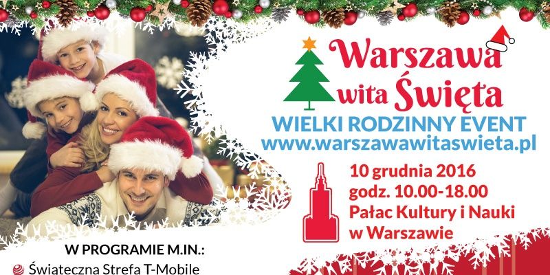 Warszawa Wita Święta - jedyny taki event świąteczny w Warszawie