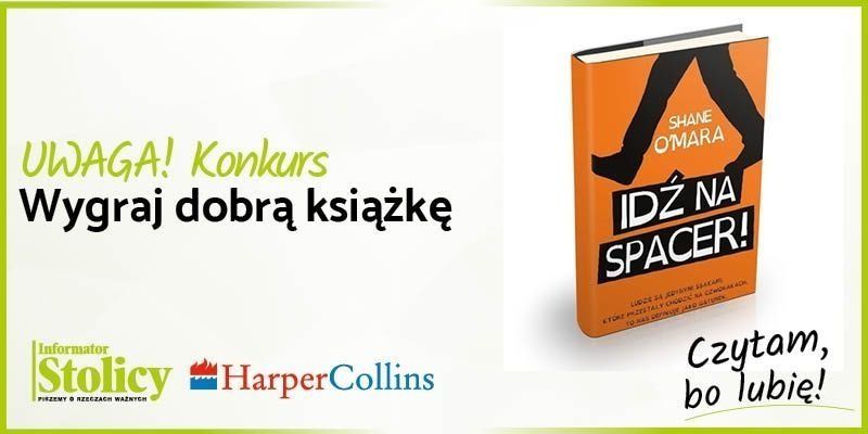 Rozwiązanie konkursu - wygraj książkę Wydawnictwa HarperCollins pt. "Idź na spacer!"