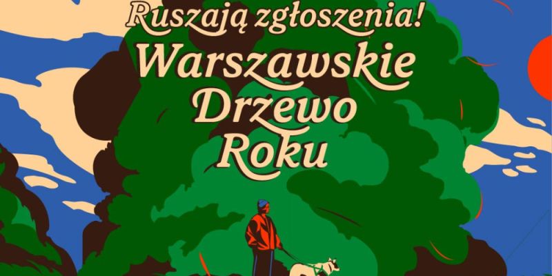 Ruszyła czwarta edycja plebiscytu na Warszawskie Drzewo Roku