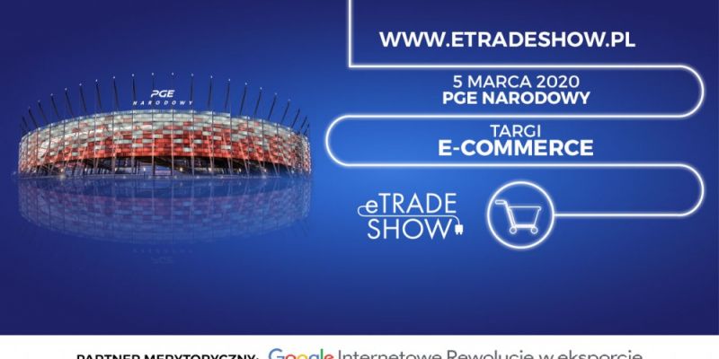Targi eTrade Show 2020 już w marcu!