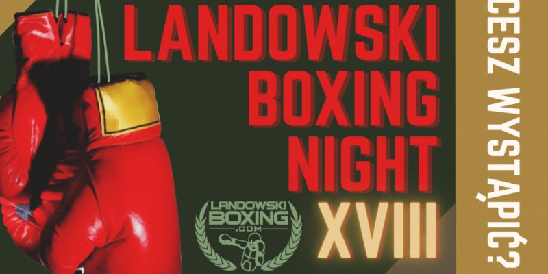 Landowski Boxing Night XVIII