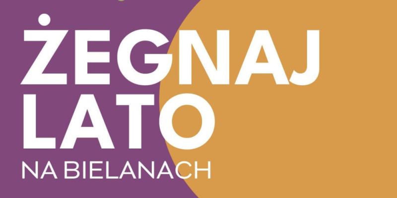 Żegnaj Lato na Bielanach 2026