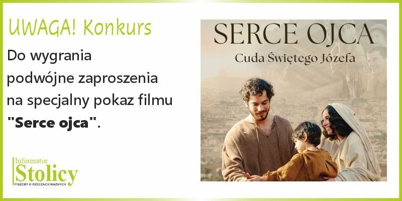 [Konkurs] Wygraj zaproszenia na specjalny pokaz filmu „Serce Ojca”