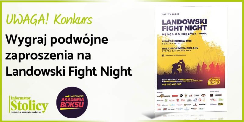 Super Konkurs! Wygraj zaproszenie na Landowski Fight Night: Droga do Igrzysk!