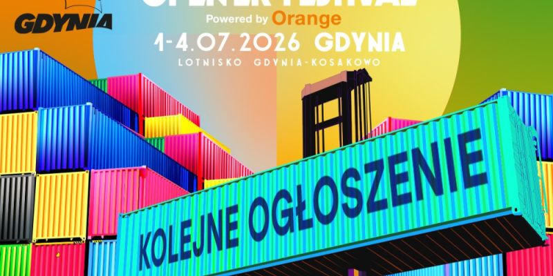 Line-up Open’er Festival powered by Orange 2026 rośnie w siłę. Kolejne głośne nazwiska na lotnisku Gdynia-Kosakowo