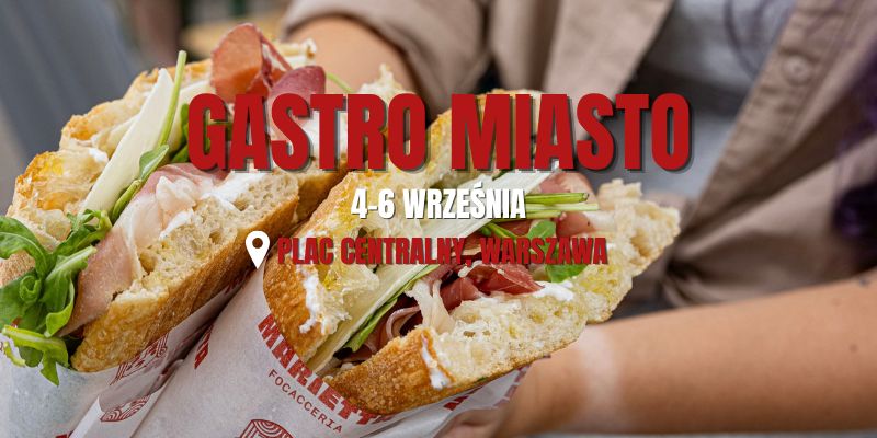 Gastro Miasto powraca do Warszawy