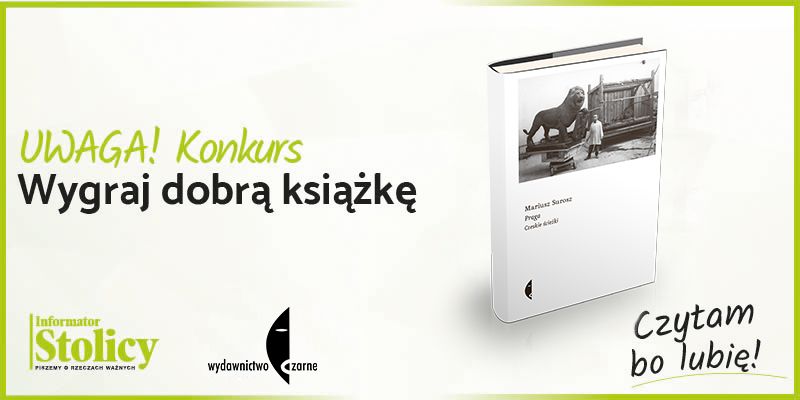Konkurs! Wygraj książkę Wydawnictwa Czarne pt. „Praga. Czeskie ścieżki”