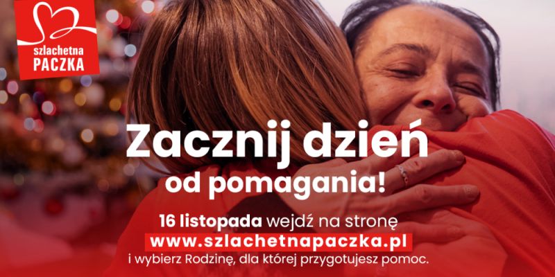 Za 2  dni rusza kolejna odsłona Szlachetnej Paczki