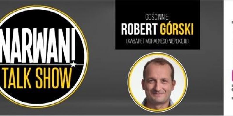 Narwani Talk Show! /gościnnie Robert Górski