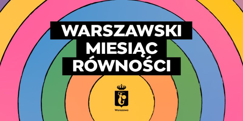 Trwa Warszawski Miesiąc Równości