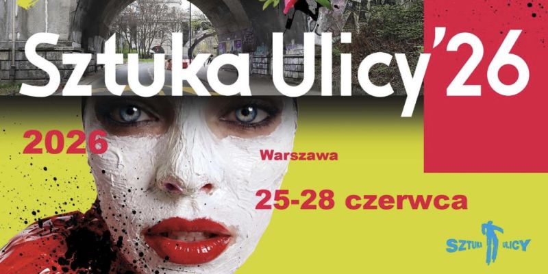 33. edycja Festiwalu Sztuka Ulicy startuje już jutro