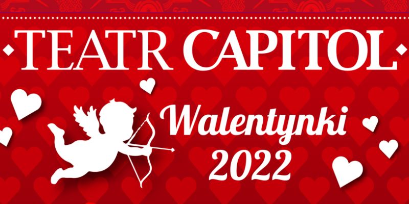 Zakochani w Teatrze Capitol! Capitalne Walentynki z dużą dawką humoru!