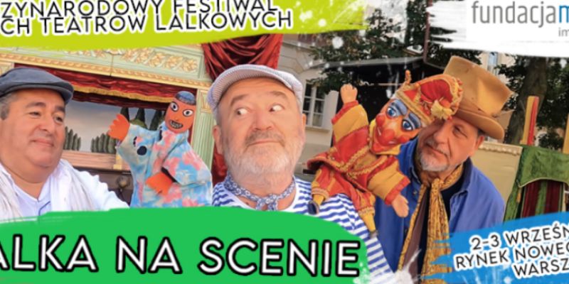 VIII Festiwal "Lalka na Scenie" - świętuj z ulicznym teatrem lalkowym w Warszawie