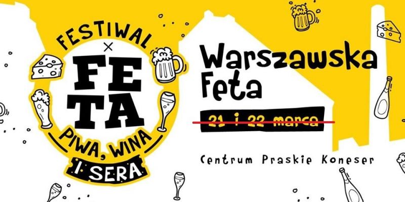 Zmiana terminu wydarzenia Warszawska Feta. Festiwal Piwa, Wina i Sera.