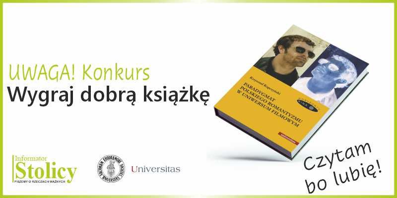 Konkurs - Wygraj książkę wydawnictwa Universitas pt. „Paradygmat polskiego romantyzmu w uniwersum filmowym”