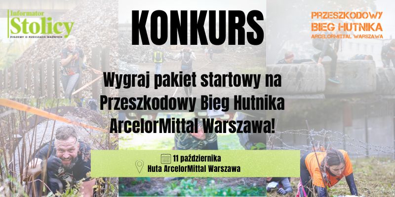 [KONKURS] Wygraj pakiet startowy na Przeszkodowy Bieg Hutnika ArcelorMittal Warszawa