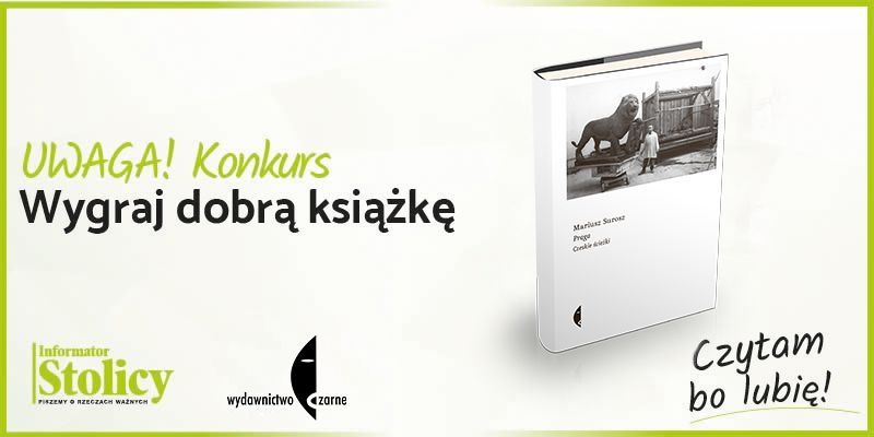 Rozwiązanie konkursu - Wygraj książkę Wydawnictwa Czarne pt. „Praga. Czeskie ścieżki”