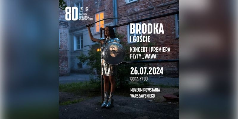 Koncert „WAWA” Brodki w Muzeum Powstania Warszawskiego -zmiany w ruchu