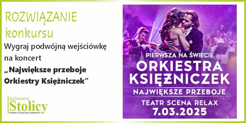 [ROZWIĄZANIE KONKURSU] Wygraj podwójną wejściówkę na koncert „Największe przeboje Orkiestry Księżniczek”