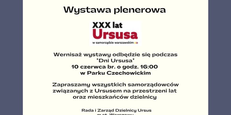 Wystawa plenerowa „XXX lat Ursusa w samorządzie warszawskim”