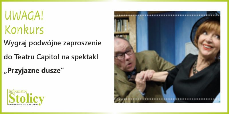 [KONKURS] Spektakl „Przyjazne dusze” wygraj podwójną wejściówkę