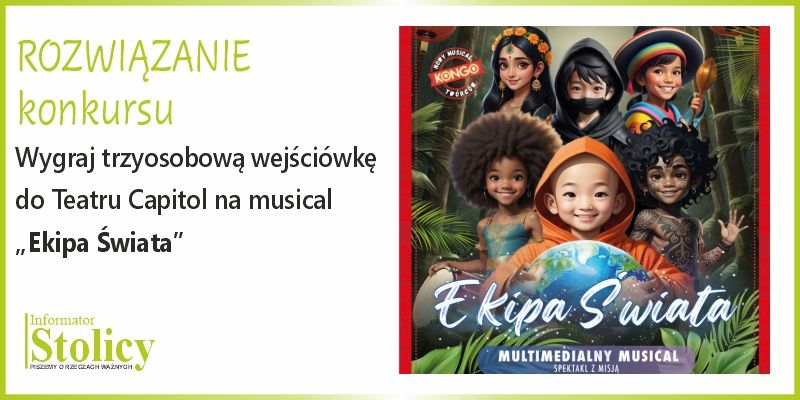[ROZWIĄZANIE KONKURSU] Wygraj potrójną wejściówkę na musical dla dzieci w Teatrze Capitol