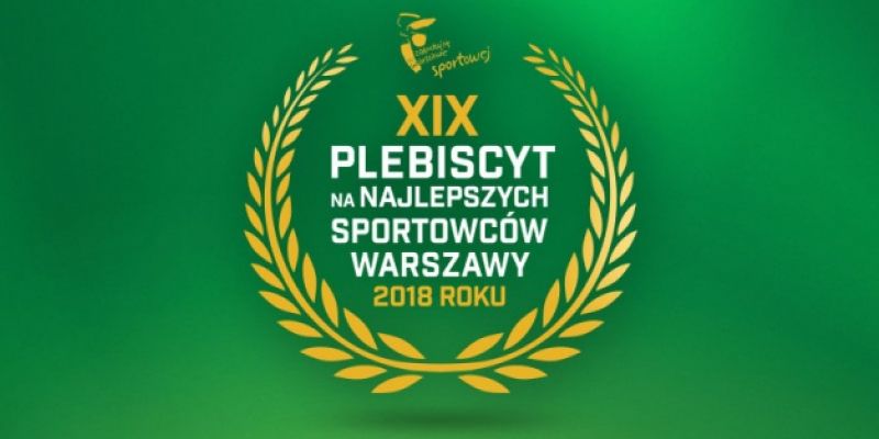 XIX Plebiscyt na Najlepszych Sportowców Warszawy 2018