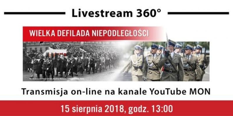 Wielka Defilada Niepodległości - MON zaprasza na live stream 360°