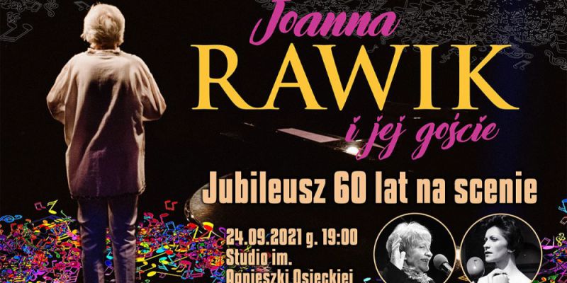 Koncert „60 lat na scenie” Joanny Rawik