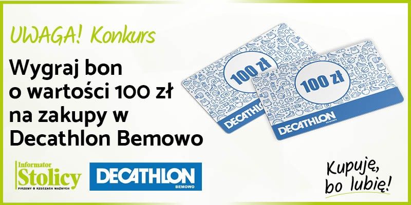 Urodzinowy konkurs z Decathlon! Wygraj bon o wartości 100 zł na zakupy w Decathlon Bemowo