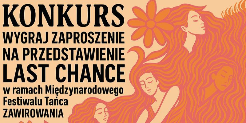 [Rozwiązanie konkursu] Przedstawienie "Last chance". Wygraj podwójną wejściówkę