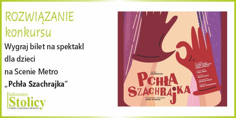 [ROZWIĄZANIE KONKURSU] Spotkaj Pchłę Szachrajkę w Scenie Metro