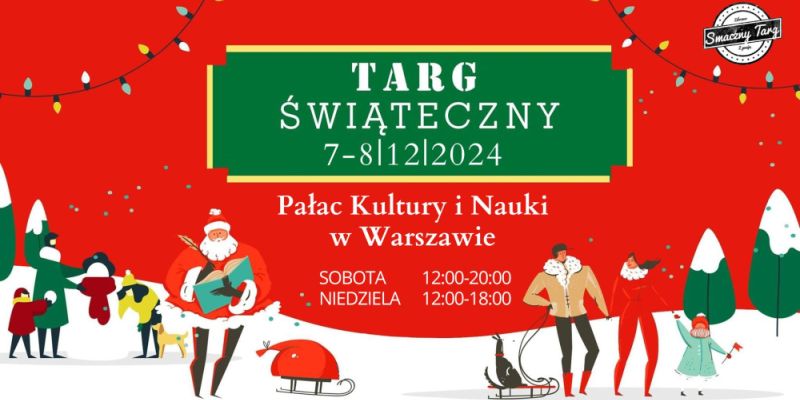 Już 7-8 grudnia zapraszamy na Targ  Świąteczny i Festiwal Pierogów Świata w Warszawie!