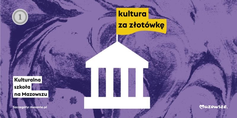 Jest decyzja! Samorząd Mazowsza przekaże   12 mln zł na promocyjne zwiedzanie instytucji kultury przez dzieci
