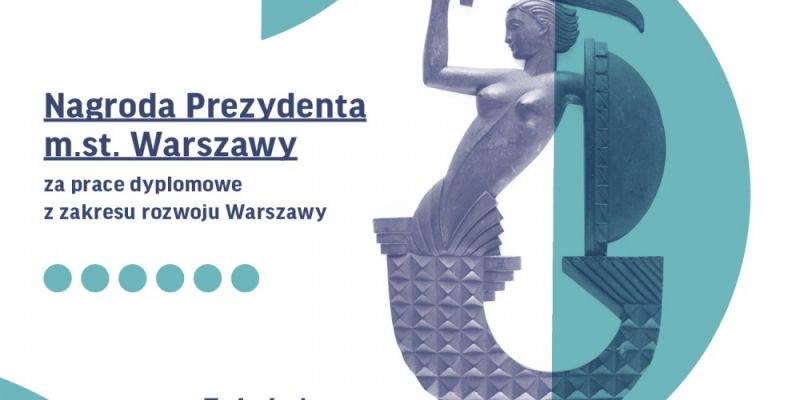 Trwa 6. edycja konkursu na najlepsze prace dyplomowe o Warszawie