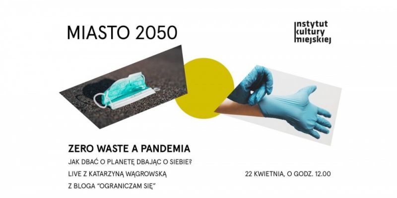 Zero waste a pandemia. Domowe archiwa i warsztaty robienia na drutach i szydle