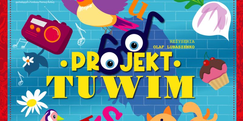 "Projekt Tuwim" w reżyserii Olafa Lubaszenki zawita na deski Teatru Capitol. Spektakl  skierowany jest zarówno do najmłodszych jak i najstarszych widzów.