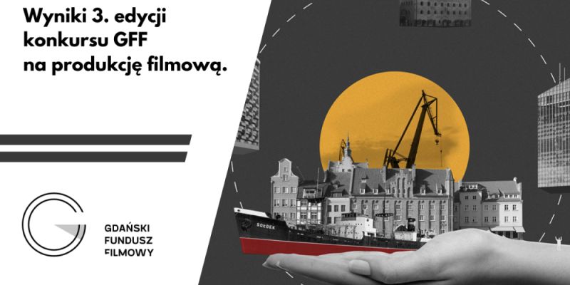 Poznaliśmy wyniki 3.edycji konkursu Gdańskiego Funduszu Filmowego