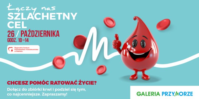 Kropla, która ratuje życie – zbiórka krwi w Galerii Przymorze