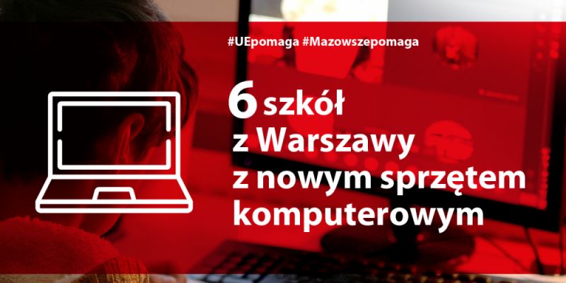 Samorząd Mazowsza doposaży 6 szkół z Warszawy