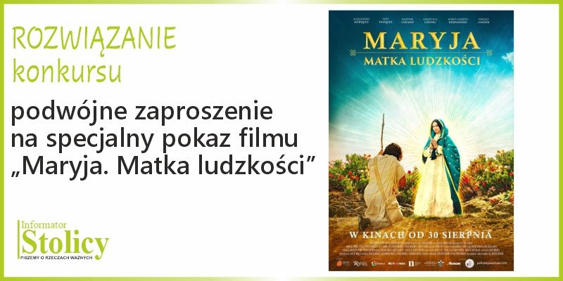 Rozwiązanie konkursu -  Specjalny pokaz filmu „Maryja. Matka ludzkości”