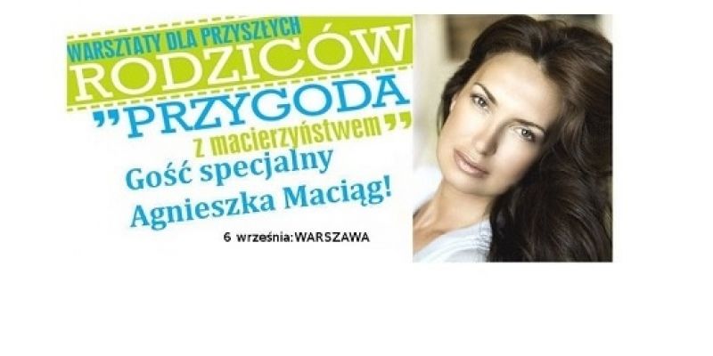 Warsztaty „Przygoda z macierzyństwem” już 6 września w Warszawie!