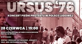 Koncert  „Ursus ’76 – pieśni protestu w Polsce Ludowej" już jutro
